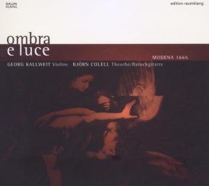 Cover for Kallweit / Colell · Ombra E Luce-Modena 1665 (CD) (2010)