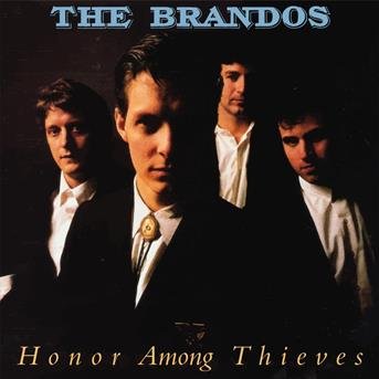 Cover for The Brandos · Honor Among Thieves (CD) [Reissue edition] (2019)