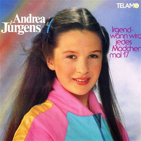 Cover for Andrea Jürgens · Irgendwann Wird Jedes Mädchen Mal 17 (CD) (2017)