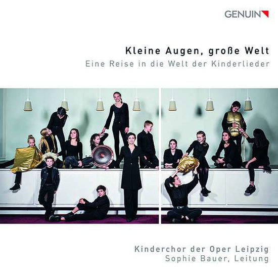 KLEINE AUGEN,GROßE WELT-KINDERLIEDER - Sophie Bauer / Kinderchor Der Oper Leipzig/+ - Musik - GENUIN-DEU - 4260036256055 - 2. marts 2018