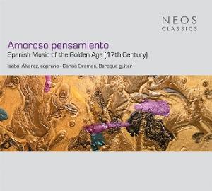 Cover for Isabel Alvarez &amp; Carlos Oramas · Amoroso Pensamiento - Spanish Music Of The Golden Age (17th Century) (CD) (2025)