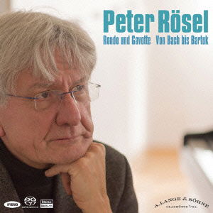 Cover for Peter Rosel · Rondo Und Gavotte Von Bach Bis Bartok (CD) [Japan Import edition] (2016)