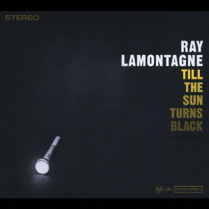 Till the Sun Turns Black - Ray Lamontagne - Music -  - 4988017645055 - December 26, 2006