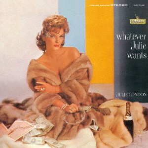 Whatever Julie Wants - Julie London - Musikk - 5UC - 4988031447055 - 1. oktober 2021