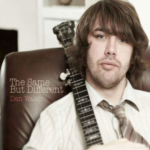 Cover for Dan Walsh · The Same But Different (CD) (2012)