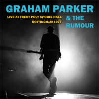 Live at Trent Poly Sports Hall Nottingha - Parker Graham and The Rumour - Music - Angel Air - 5055011700055 - November 22, 2019