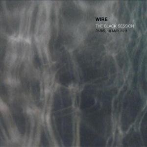 Cover for Wire · Black Session: Paris 10 May 2011 (CD) [Digipak] (2012)