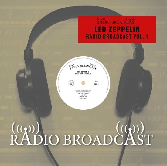 Radio Broadcast Vol. 1 - Led Zeppelin - Musiikki - RADIO BROADCAST - 5235641020055 - perjantai 4. lokakuuta 2019