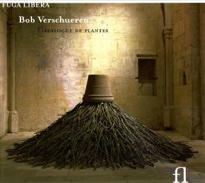 Cover for Bob Verschueren · Catalogue De Plantes (CD) [Digipak] (2009)