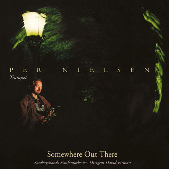 Cover for Per Nielsen · Nielsen, Per - Somewhere out There (CD) (2006)