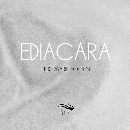 Cover for Hilde Marie Holsen · Ediacara (CD) (2023)