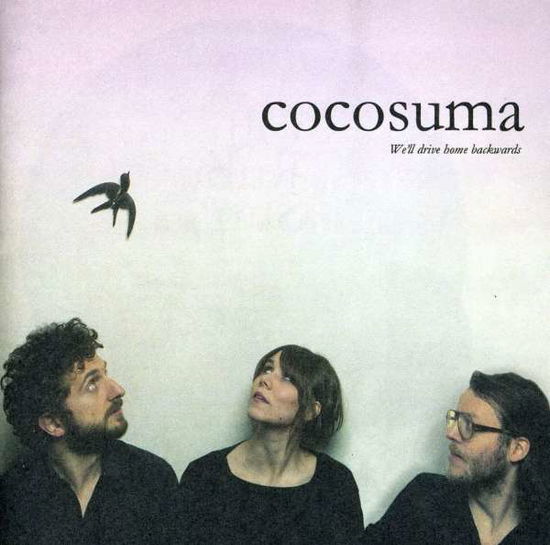 Cover for Cocosuma · We Ll Drive Home Backyards (CD) (2009)