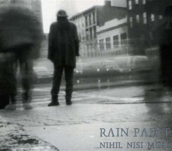 Cover for Rain Paint · Nihil Nisi Mors (CD) [Digipak] (2003)