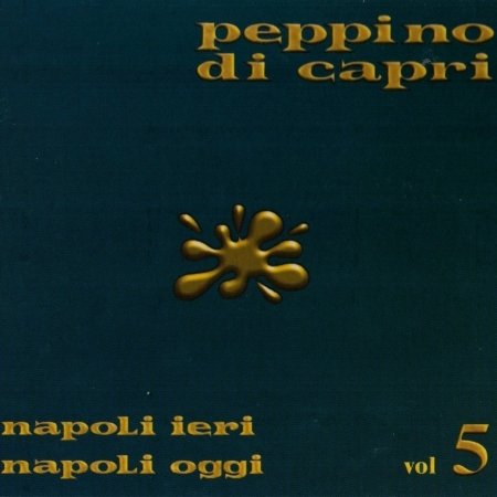 Cover for Peppino Di Capri · Napoli Ieri Napoli Oggi 5 (CD) (2009)