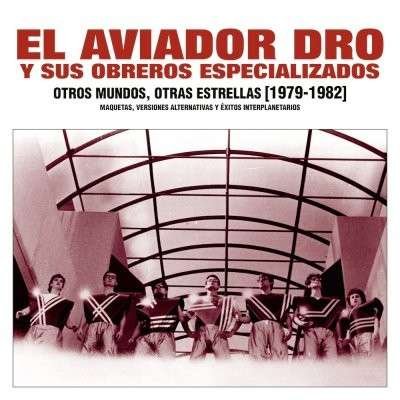 Cover for Aviador Dro · Otros Mundos, Otras Estrellas (1979-1982) (CD) (1990)