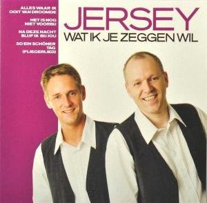Cover for Jersey · Wat Ik Je Zeggen Wil (CD) (2009)