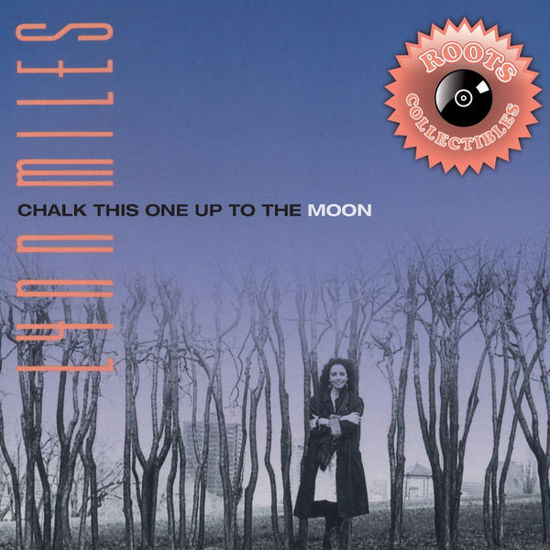 Cover for Lynn Miles · Chalk This One Up To The Moon (CD) (2015)