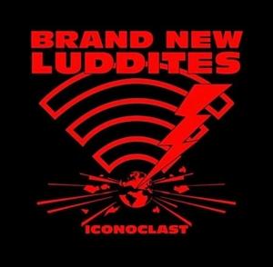 Cover for Brand New Luddites · Iconoclast (LP) (2024)