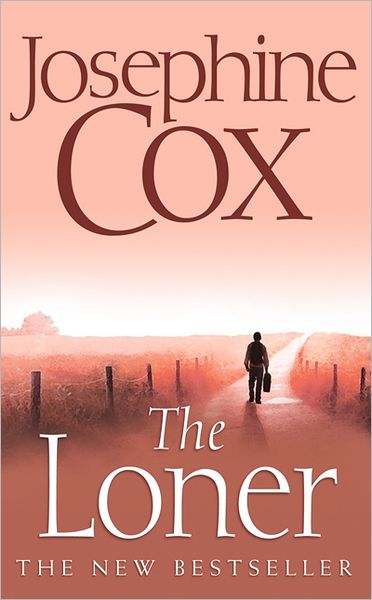 Cover for Josephine Cox · The Loner (Paperback Book) (2008)