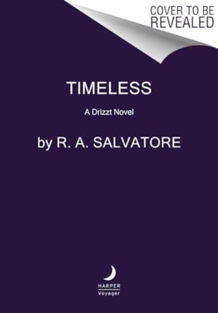 Timeless: A Drizzt Novel - Generations - R. A. Salvatore - Books - HarperCollins Publishers Inc - 9780063391055 - January 30, 2025