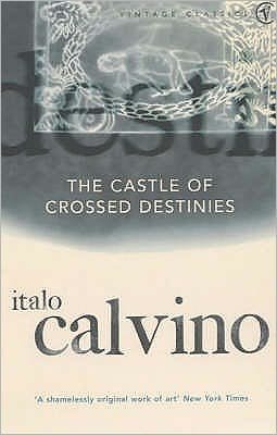 The Castle Of Crossed Destinies - Italo Calvino - Books - Vintage Publishing - 9780099268055 - October 2, 1997
