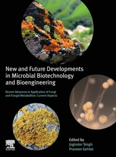 Cover for New and Future Developments in Microbial Biotechnology and Bioengineering: Recent Advances in Application of Fungi and Fungal Metabolites: Current Aspects (Hardcover Book) (2020)