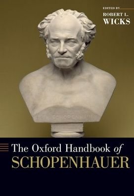 Cover for The Oxford Handbook of Schopenhauer - Oxford Handbooks (Inbunden Bok) (2020)