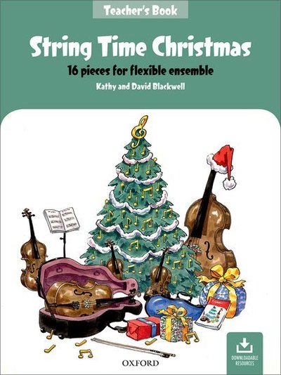 Cover for Kathy Blackwell · String Time Christmas: 16 pieces for flexible ensemble - String Time Ensembles (Sheet music) [Teacher's Book edition] (2019)