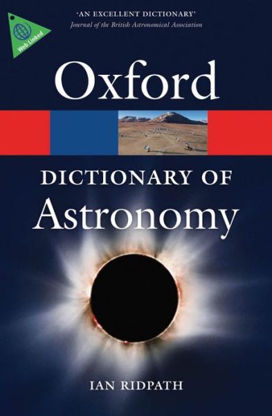 Cover for Ridpath, Ian (Full-time writer and broadcaster on astronomy and space) · A Dictionary of Astronomy - Oxford Quick Reference (Paperback Book) [2 Revised edition] (2012)