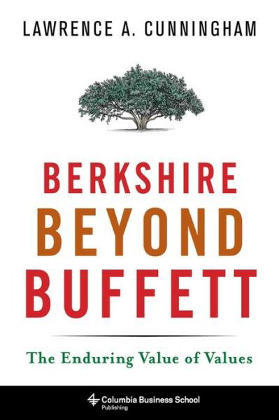 Cover for Lawrence A. Cunningham · Berkshire Beyond Buffett: The Enduring Value of Values (Pocketbok) (2020)