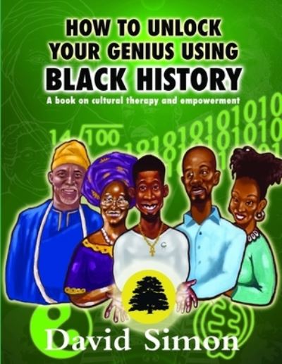 Cover for David Simon · How to Unlock Your Genius Using Black History (Taschenbuch) (2020)