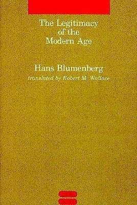 Cover for Hans Blumenberg · The Legitimacy of the Modern Age - Studies in Contemporary German Social Thought (Paperback Book) [New edition] (1985)