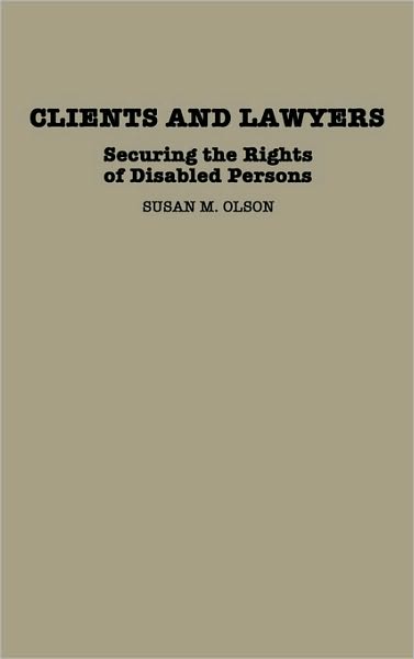 Cover for Susan Olson · Clients and Lawyers: Securing the Rights of Disabled Persons (Hardcover Book) (1984)