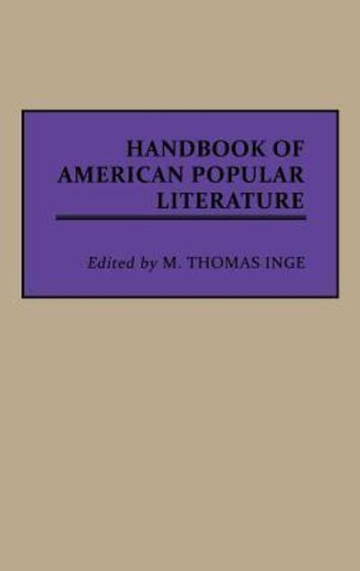 Cover for M Thomas Inge · Handbook of American Popular Literature (Hardcover Book) (1988)