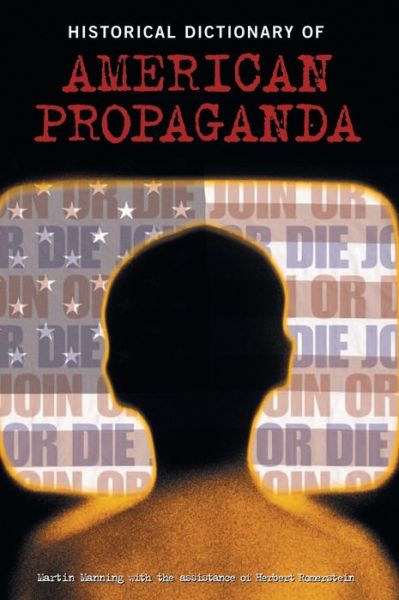 Cover for Martin J. Manning · Historical Dictionary of American Propaganda (Innbunden bok) [Annotated edition] (2004)