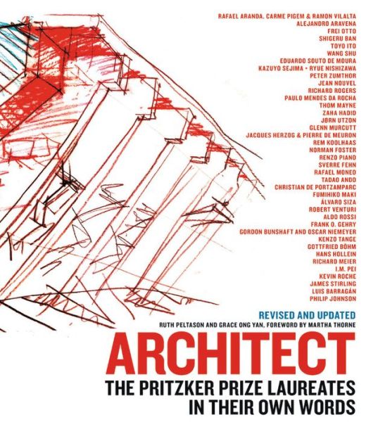 Architect (New edition): The Pritzker Prize Laureates in Their Own Words - Ruth Peltason - Książki - Black Dog & Leventhal Publishers Inc - 9780316505055 - 30 listopada 2017