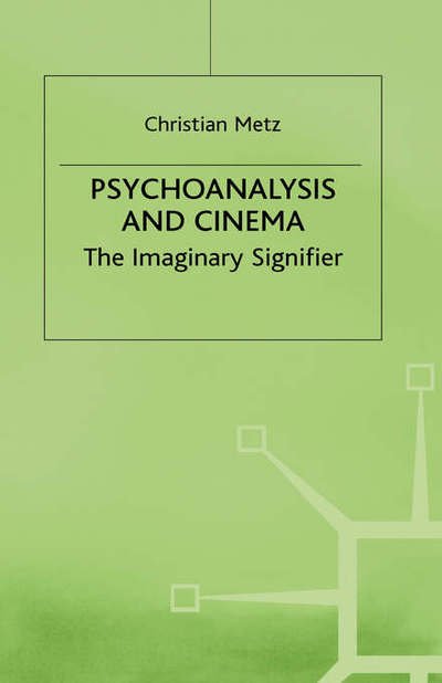 Cover for Metz · Psychoanalysis and Cinema (Buch) (1982)