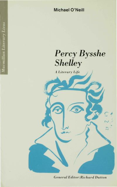 Cover for Michael O'Neill · Percy Bysshe Shelley: A Literary Life - Literary Lives (Pocketbok) (1989)