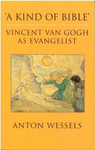 Cover for Anton Wessels · Kind of Bible: Vincent Van Gogh as Evangelist (Paperback Book) (2000)