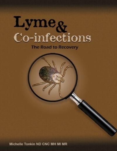 Cover for Michelle Tonkin · Lyme and Co-Infections, the Road to Recovery (Book) (2019)