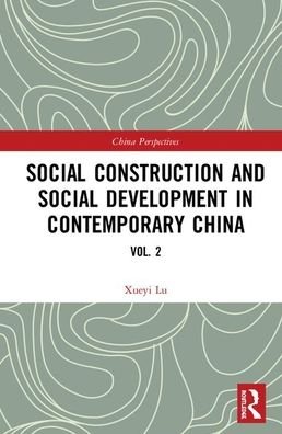 Cover for Xueyi Lu · Social Construction and Social Development in Contemporary China - China Perspectives (Hardcover Book) (2020)