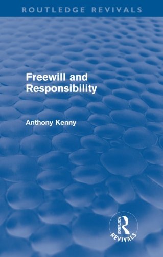 Freewill and Responsibility (Routledge Revivals) - Routledge Revivals - Anthony Kenny - Livres - Taylor & Francis Ltd - 9780415617055 - 15 juin 2012