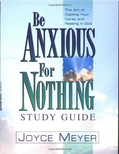 Cover for Joyce Meyer · Be Anxious for Nothing: Study Guide (Paperback Book) [Stg edition] (2002)