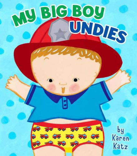 Cover for Karen Katz · My Big Boy Undies (Board book) [Brdbk edition] (2012)