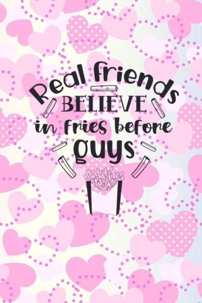 Cover for Joyful Creations · Real Friends Believe In Fries Before Guys (Paperback Book) (2024)