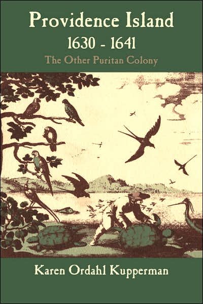 Cover for Kupperman, Karen Ordahl (University of Connecticut) · Providence Island, 1630–1641: The Other Puritan Colony (Hardcover bog) (1993)