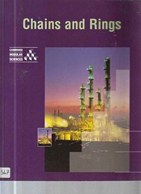 Cover for University of Cambridge Local Examinations Syndicate · Chains and Rings - Cambridge Modular Sciences (Paperback Book) (1996)