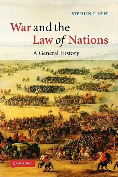 Cover for Neff, Stephen C. (University of Edinburgh) · War and the Law of Nations: A General History (Hardcover bog) (2005)