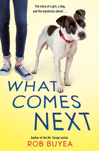 What Comes Next - Rob Buyea - Bücher - Random House USA Inc - 9780525648055 - 9. August 2022