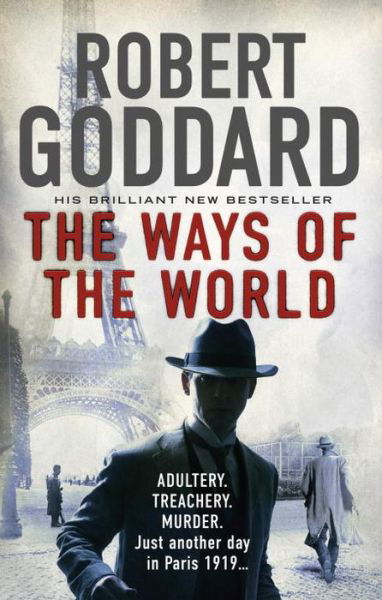 Cover for Robert Goddard · The Ways of the World: (The Wide World - James Maxted 1) - The Wide World Trilogy (Paperback Book) (2014)